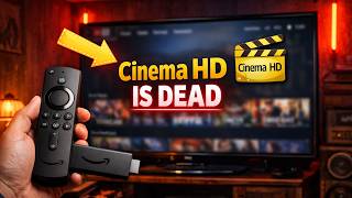 CinemaHD Is Officially Dead on Fire Sticks - What Now