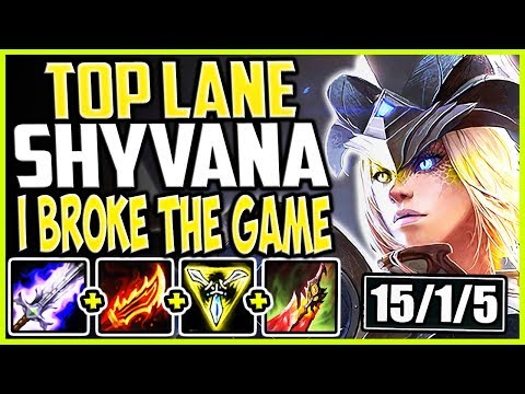 🐲 TOP LANE SHYVANA SEASON 9 BUILD 🐲 WTF? I BROKE THE ENTIRE GAME! LoL TOP Shyvana Season 9 Gameplay