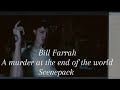 Bill Farrah A Murder At The End Of The World Scenepack