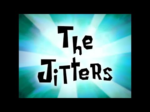 SpongeBob Music: The Jitters