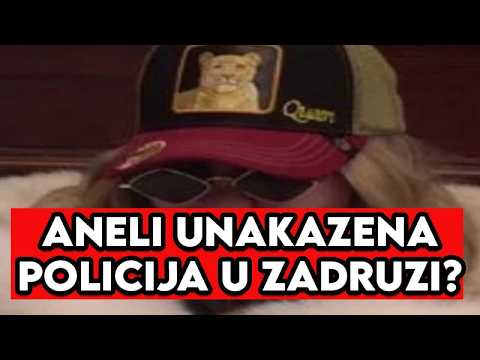 ANELI UNAKAZENA - POLICIJA U ZADRUZI? SPREMA SE HAOS