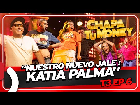 "NUESTRO NUEVO JALE: KATIA PALMA" - CHAPA TU MONEY