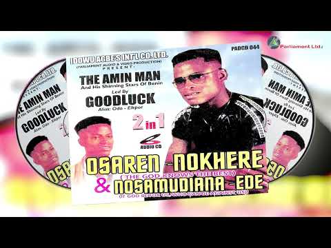 AMIN MAN - OSAREN NOKHERE & NOSAMUDIANA EDE [2IN1] ALBUM [BENIN MUSIC] [AMIN MAN MUSIC]