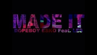 Dope Boy Esko - Made it Feat. LES