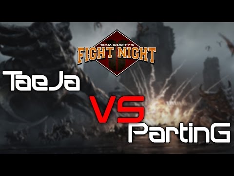 Team Gravity's Fight Night - PartinG vs TaeJa - The Rematch