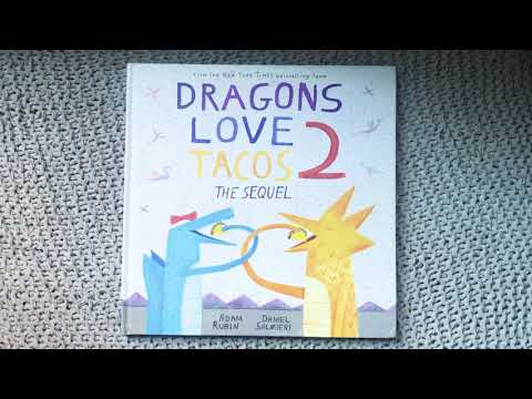 “Dragons Love Tacos 2: The Sequel” by Adam Rubin and illustrated by Daniel Salmieri