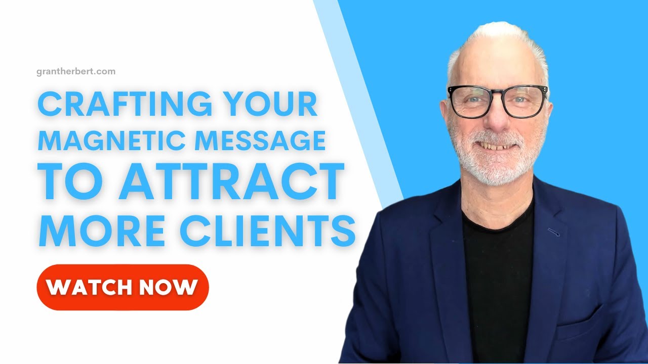 Crafting Your Magnetic Message to Attract More Clients