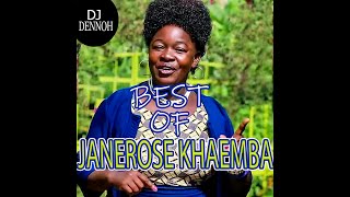 BEST OF PST JANEROSE KHAEMBA BUKUSU MIX -DJ DENNOH