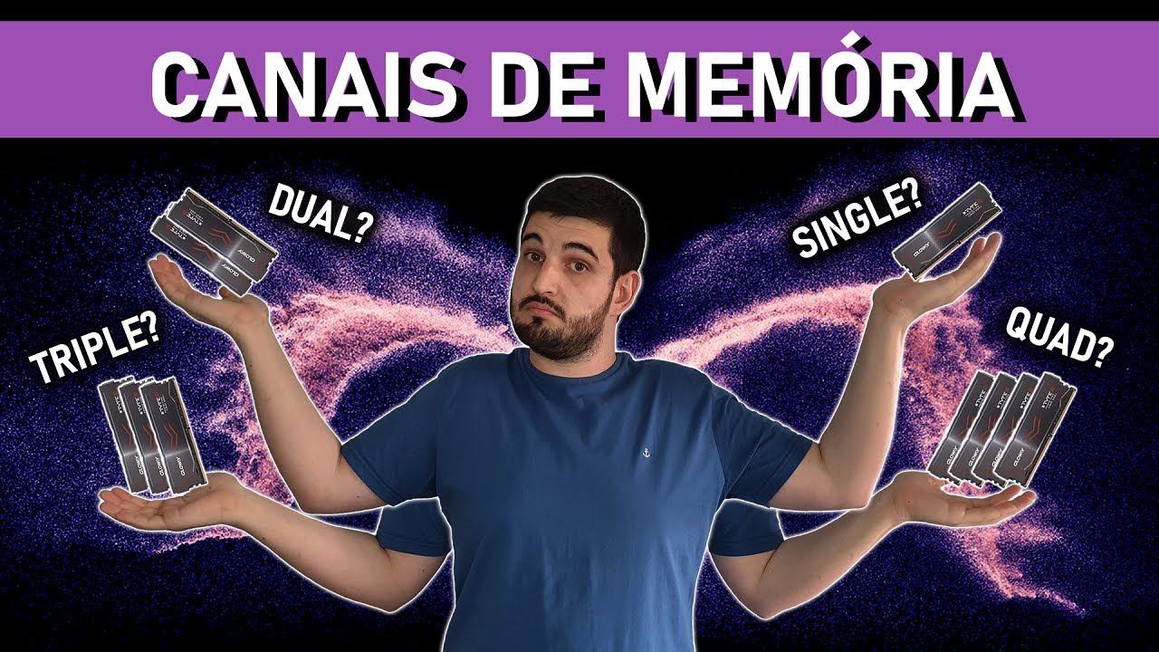 Quad Channel? Dual Channel? Entenda os CANAIS DE MEMÓRIA!