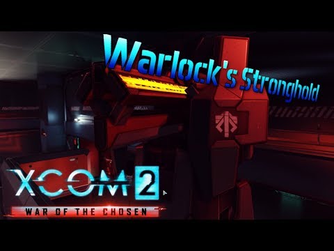 Warlock's Stronghold | Xcom 2 War of the Chosen | Ep. 34