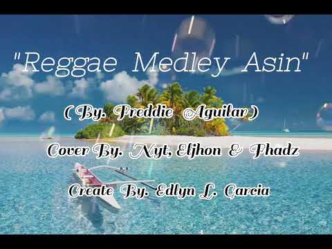 "Reggae Medley Asin" 💘 By. Nyt Lumenda & Elijhon & Phadz💟