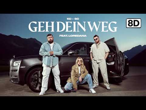 KC Rebell x Summer Cem feat. Loredana - GEH DEIN WEG | 8D DEUTSCHRAP