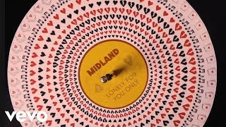 Midland - Lonely For You Only (Static Version)