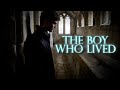 Harry Potter The Boy Who Lived