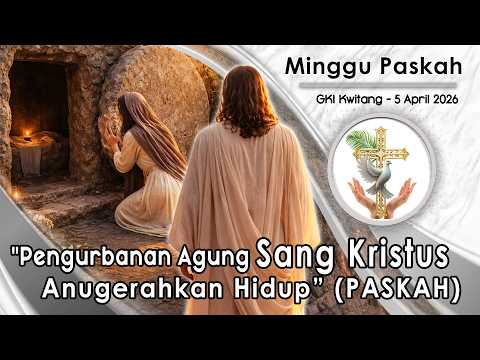 KEBAKTIAN MINGGU PASKAH  – 05 April 2026