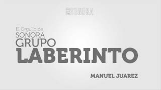 GRUPO LABERINTO - MANUEL JUAREZ