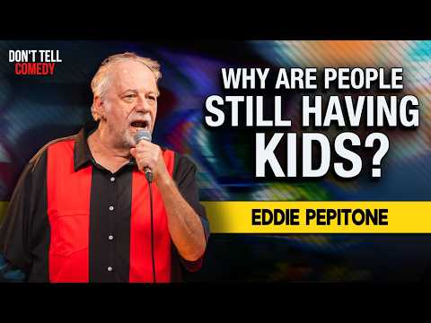 Why are People Still Having Kids? | Eddie Pepitone | Stand Up Comedy