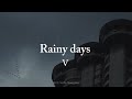Rainy days || V (lyrics)