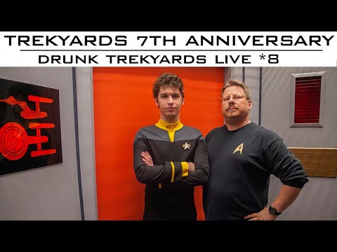TREKYARDS 7th Anniversary Drunkyards LIVE Hangout
