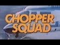 Chopper Squad Theme (Intro & Outro)
