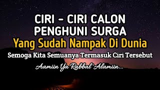 Download lagu Ciri Calon Penghuni Surga Yang Sudah Nampak Didunia | Apakah Anda Termasuk ?? Simak Baik - Baik mp3