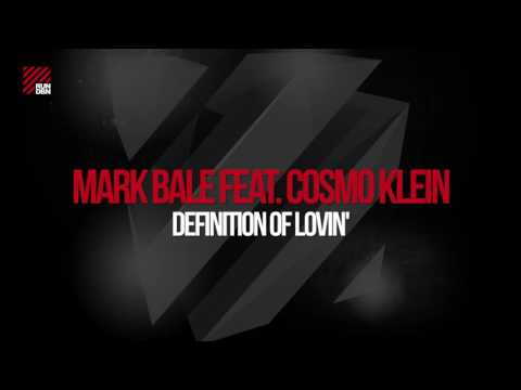 Mark Bale feat. Cosmo Klein - Definition Of Lovin'