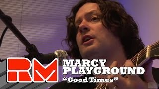 Marcy Playground - &quot;Good Times&quot; (RMTV Official) Acoustic Sessions