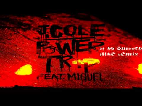 J Cole ft Miguel & DJ HB SMOOTH -Power trip (juke remix)