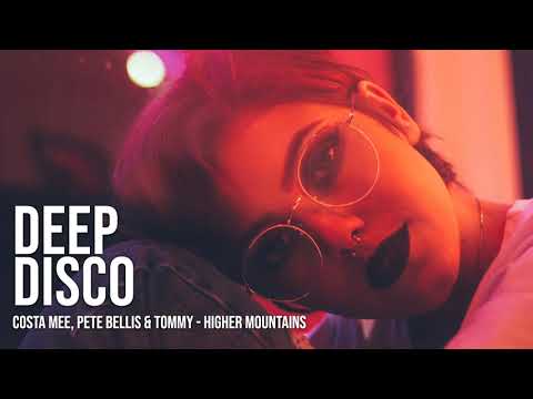 Costa Mee, Pete Bellis & Tommy - Höhere Berge #DeepDiscoRecords