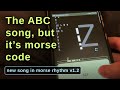 The ABC Song Morse Code Ver A New Level In Morse Rhythm V1 2