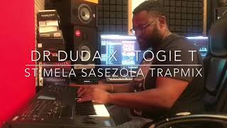 STIMELA SASE ZOLA DR DUDA FEAT STOGIE T (trap mix)