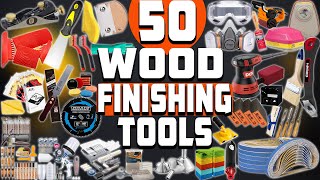 50 Wood Finishing Tools That Are Another Level