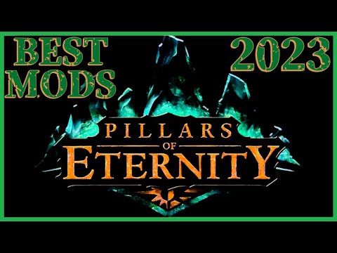 Pillars of Eternity 1 - Best Mods in 2023 - Top 15 Mods for 2023