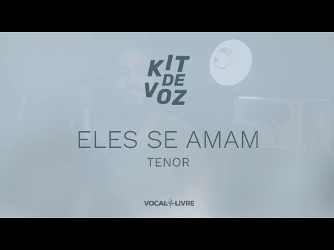 Kit de Voz - Eles se Amam - Tenor
