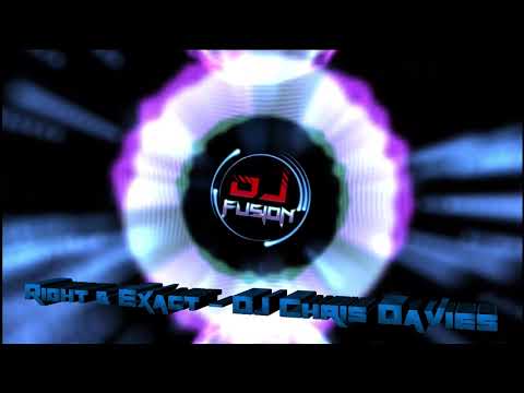 RIGHT & EXACT - DJ CHRIS DAVIES - GBX BANGER