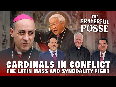 Cardinals in Conflict: The Future of the Latin Mass and Synodality | Prayerful Posse