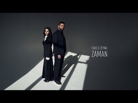 FAXO & ZEYNA - ZAMAN 2025 ( Official Video )