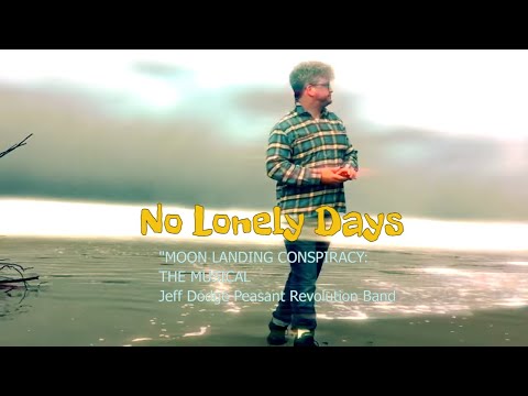 Jeff Dodge Peasant Revolution Band - No Lonely Days (Official Music Video)