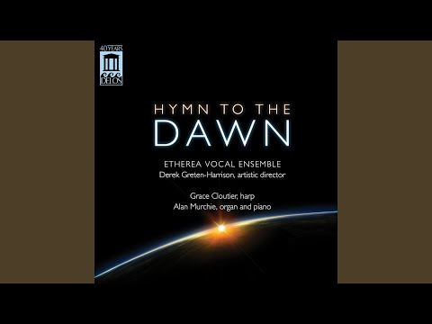Choral Hymns from the Rig Veda, 3rd Group, Op. 26: No. 1. Hymn to the Dawn