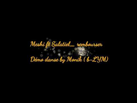 Meshi ft Salatiel - Rembourser : démo danse by Monik