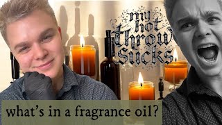 🤔What is in a Fragrance Oil? | Why your hot throw sucks…