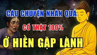 CÂU CHUYỆN NHÂN QUẢ: Ở HIỀN GẶP LÀNH | BÁO ỨNG HIỆN ĐỜI