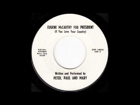 Eugene McCarthy for President (If You Love Your Country) (Peter, Paul and Mary)