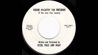 Peter, Paul and Mary - Eugene McCarthy for President (If You Love Your Country)