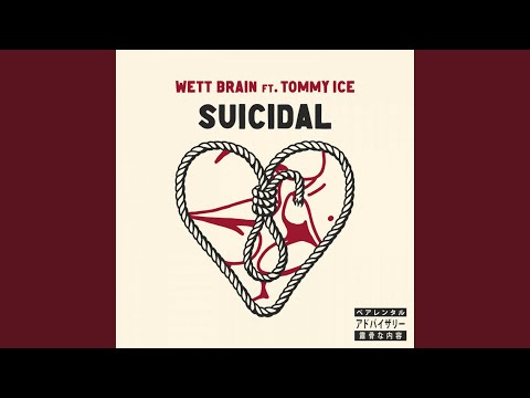 Suicidal - Wett Brain