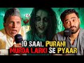 10 Saal Purani Murda Larki Se Pyaar Ahmed Khan Podcast