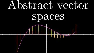 Abstract vector spaces | Essence of linear algebra, chapter 15