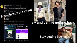  straykid won the award, v and Jennie dating rumors, straykid fans stay&#39;s getting backlash.