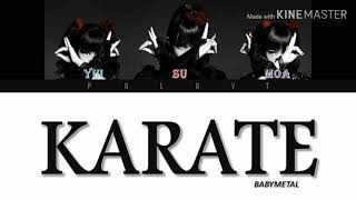 BabyMetal - Karate (Kan/Rom/Eng Lyrics)
