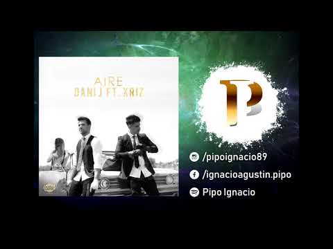 AIRE - Dani J Ft  Xriz Bachata